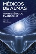 Médicos de Almas, O ministério do Evangelho