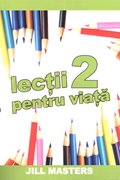 Lecţii pentru viaţă 2