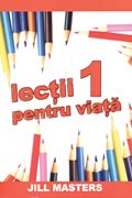 Lecţii pentru viaţă 1