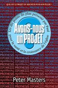 Quel est le Projet du Seigneur pour Son Eglise ?