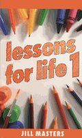 Book: Lessons for Life Book 1