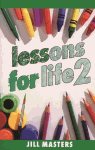 Book: Lessons for Life Book 2