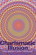 Book: The Charismatic Illusion