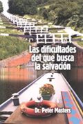 Las Dificultades del que Busca la Salvación