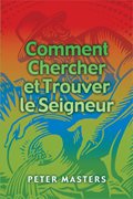 Comment Chercher et Trouver le Seigneur