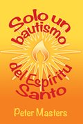 Solo un bautismo del Espíritu Santo 