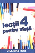 Lecţii pentru viaţă 4