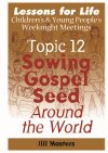 Sowing Gospel Seed Around the World