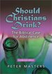 Should Christians Drink?